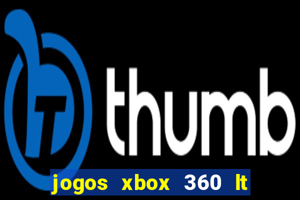 jogos xbox 360 lt 3.0 download